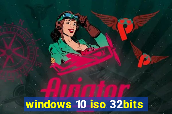 windows 10 iso 32bits